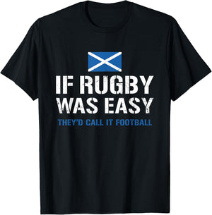 Wenn Rugby einfach wäre, würden sie es Football Scotland Rugby nennen T-Shirt - T-Shirt | Black