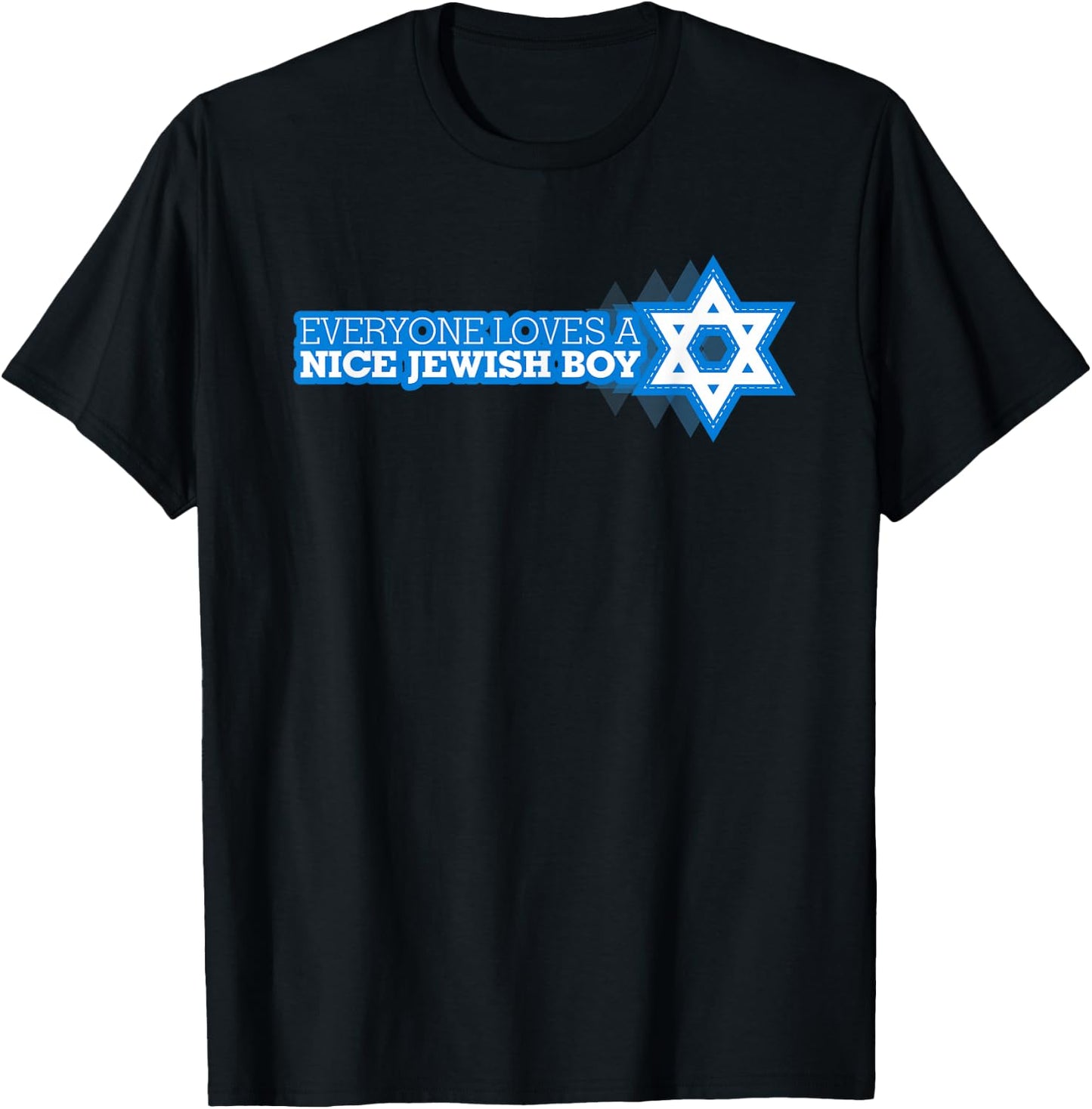 Everyone Loves A Nice Jewish Boy Funny Star Of David Shirt T-Shirt - T-Shirt | Black