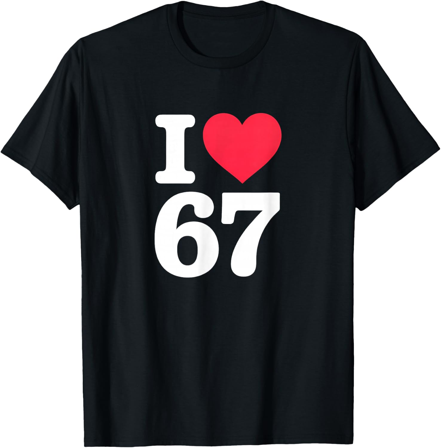 The I Love 67 Number T-Shirt - T-Shirt | Black