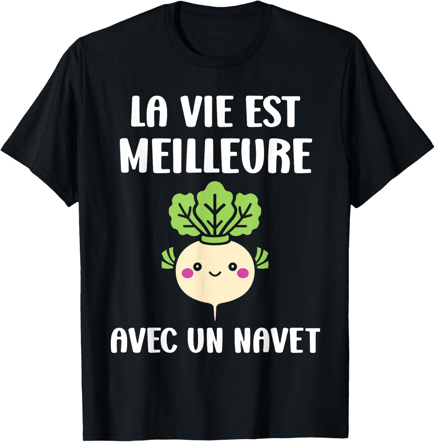 Humour Navets Légume la vie est meilleure avec un Navet T-Shirt - T-Shirt | Black