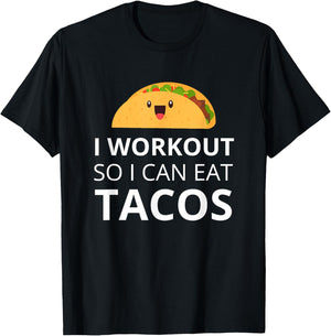I Workout So I Can Eat Tacos | Funny Taco T-Shirt - T-Shirt | Black