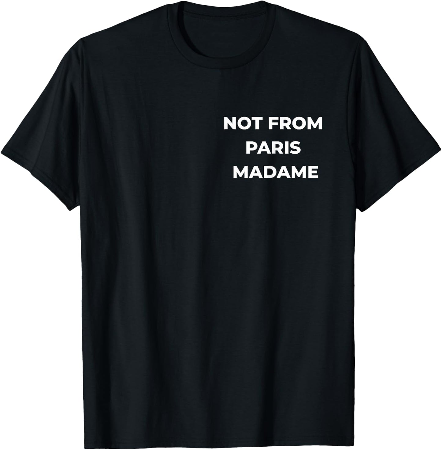 Pas de Paris Madame - Bold Fashion Statement T-Shirt - T-Shirt | Black