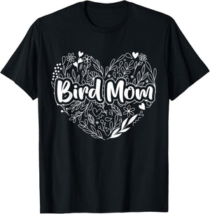 Bird Mom for Mom's Who Love Bird - Bird Mom T-Shirt - T-Shirt | Black