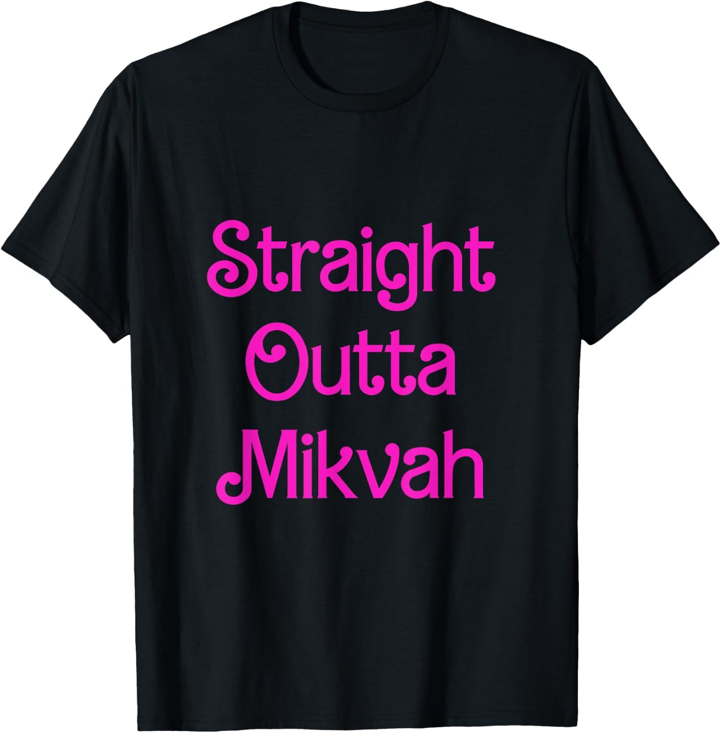 Straight Outta Mikvah Jewish Family Ritual Bath Wedding T-Shirt - T-Shirt | Black