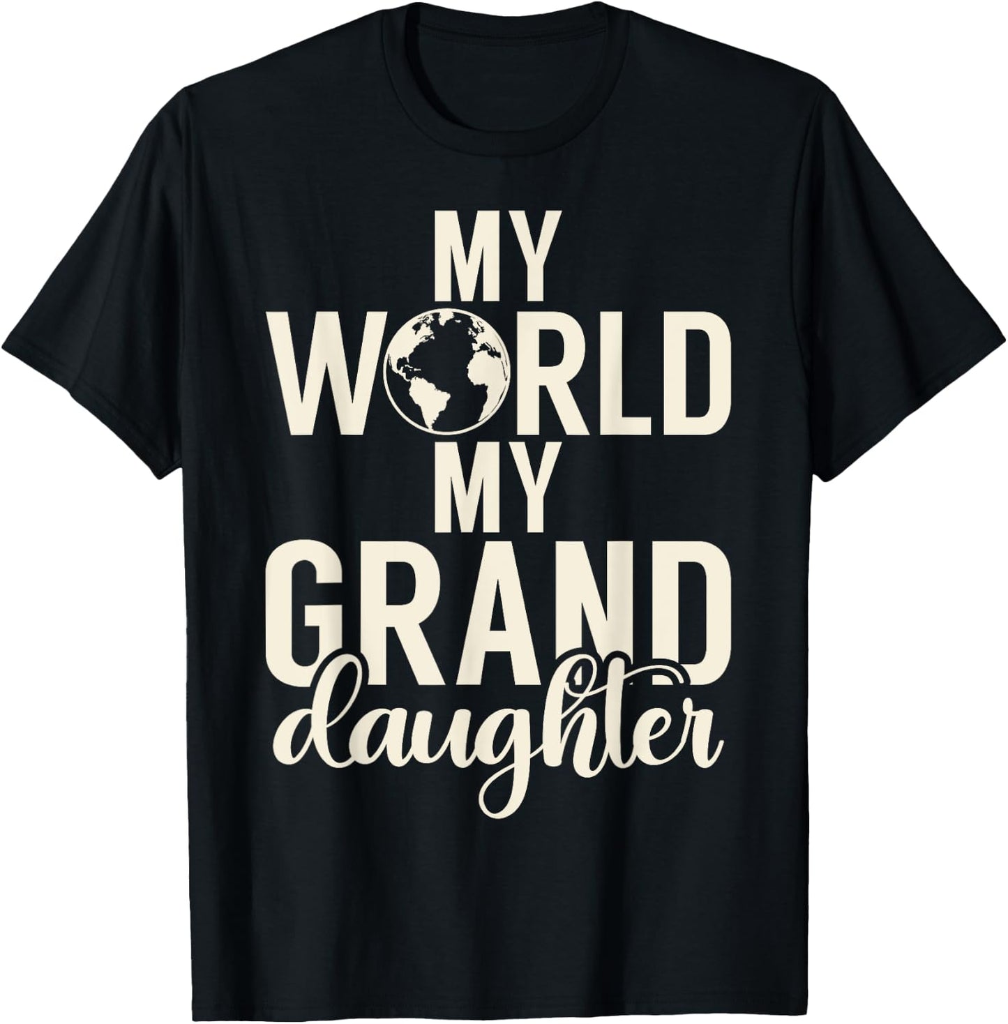 My World my Granddaughter Grandparent T-Shirt - T-Shirt | Black