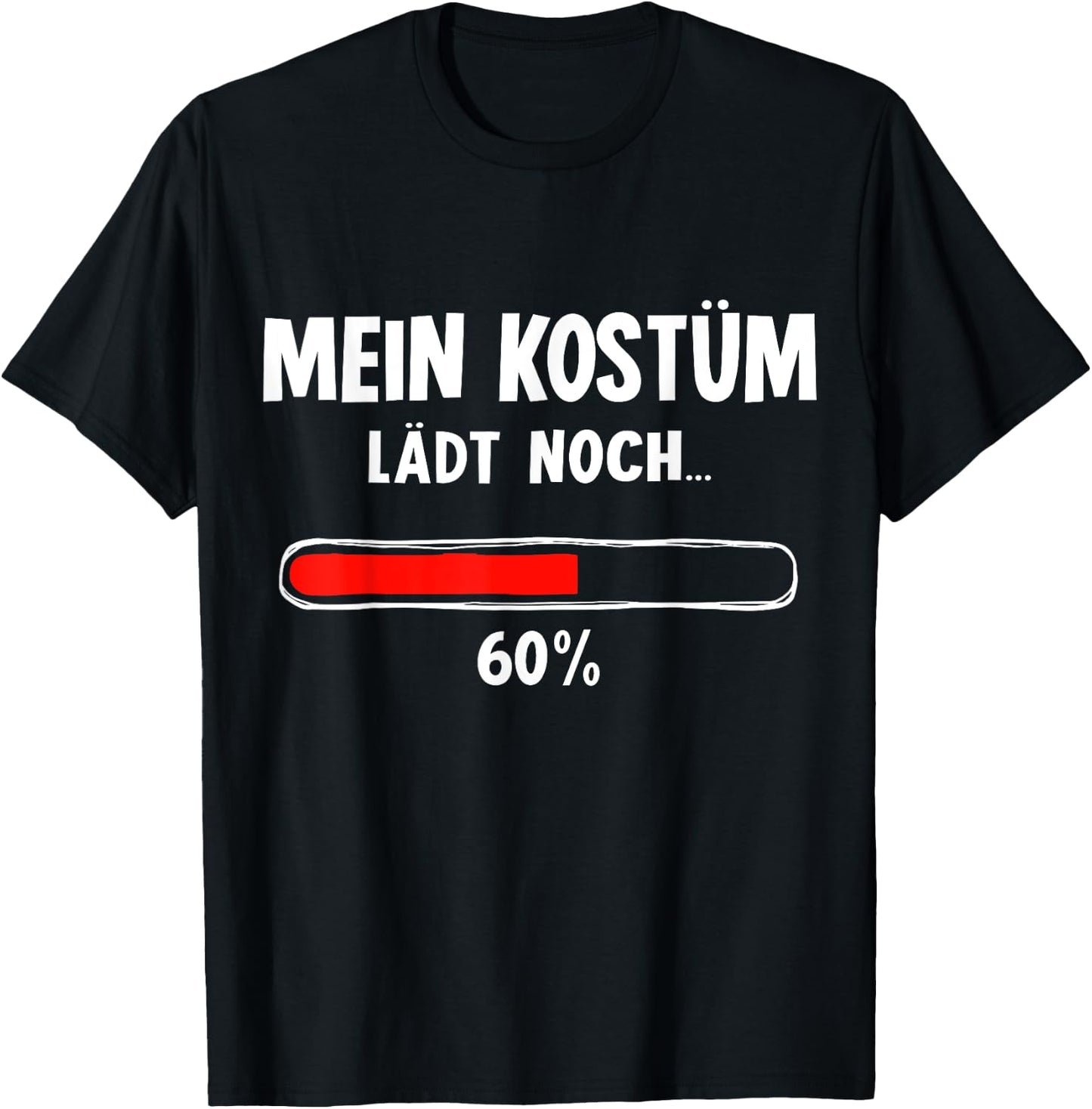Mein Kostüm laden noch Ladebalken for Nerd Carnival , black T-Shirt - T-Shirt | Black
