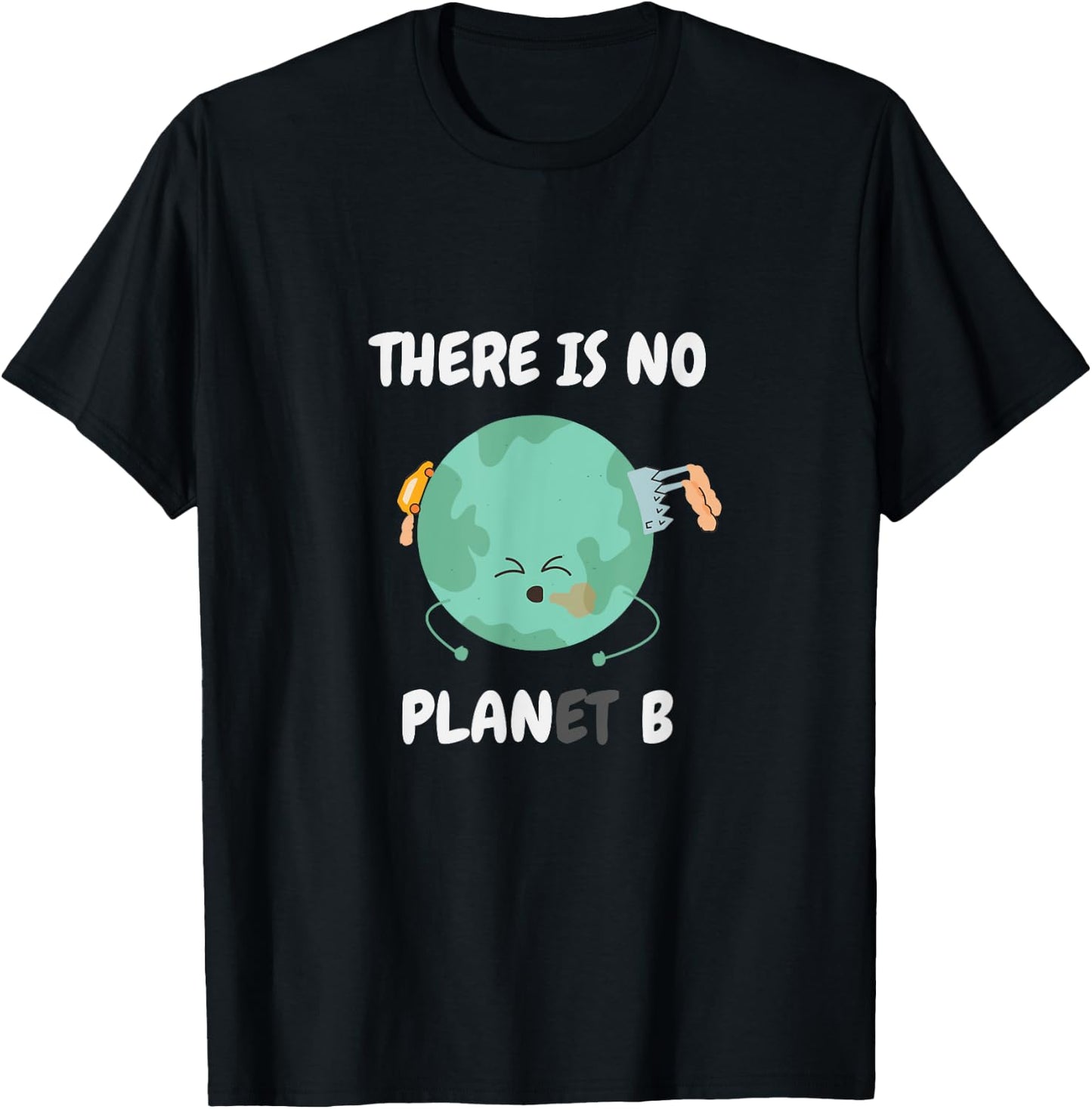 There is no planet (plan) B - save the earth T-Shirt - T-Shirt | Black