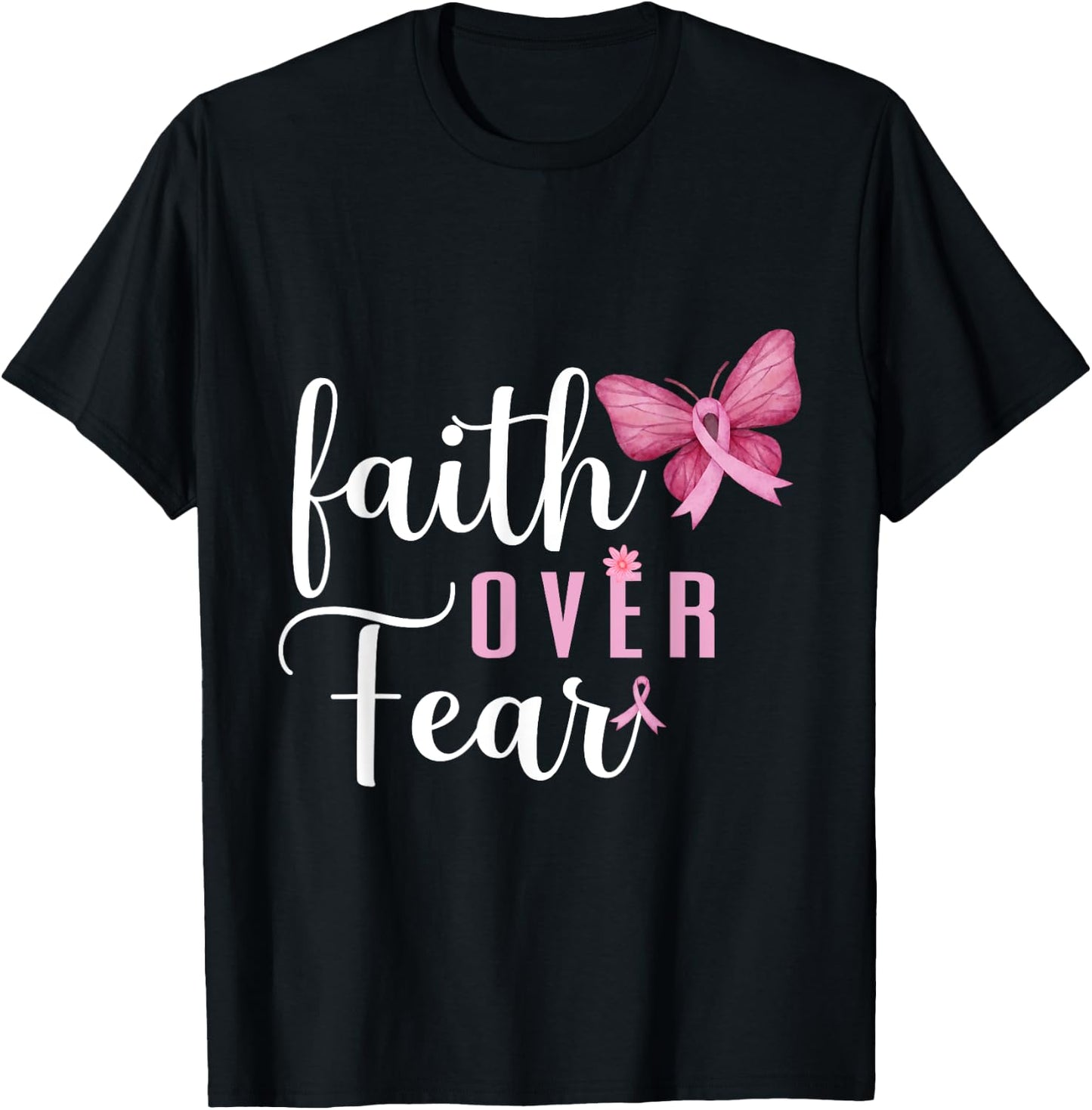 Faith Over Fear Fighter Breast Cancer Awareness Pink Ribbon T-Shirt - T-Shirt | Black