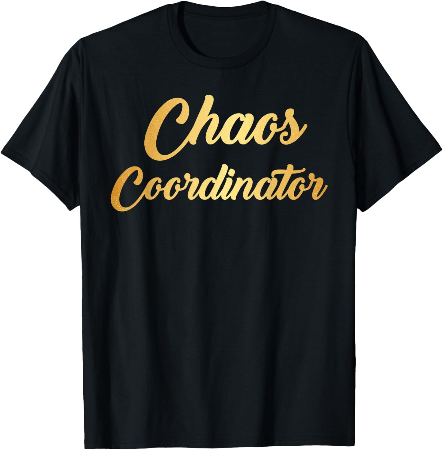 Chaos Coordinator Gold Good Life T-Shirt - T-Shirt | Black