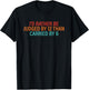 I'd Rather Be Judged By 12 Than Carried By 6 Quote T-Shirt - T-Shirt | Black