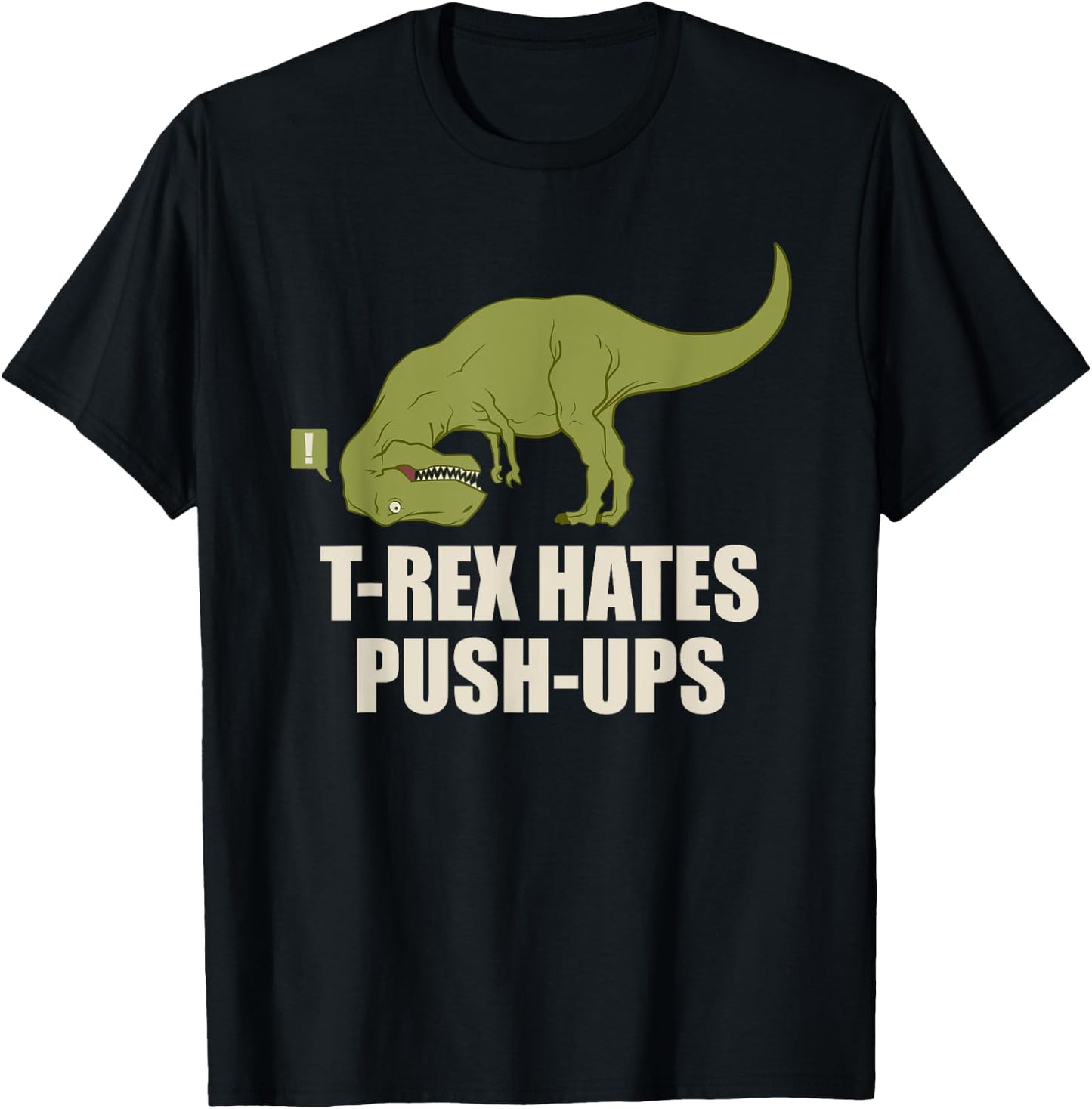 T-Rex Hate Push Ups T Rex Push-Up Gym Workout T-Shirt - T-Shirt | Black