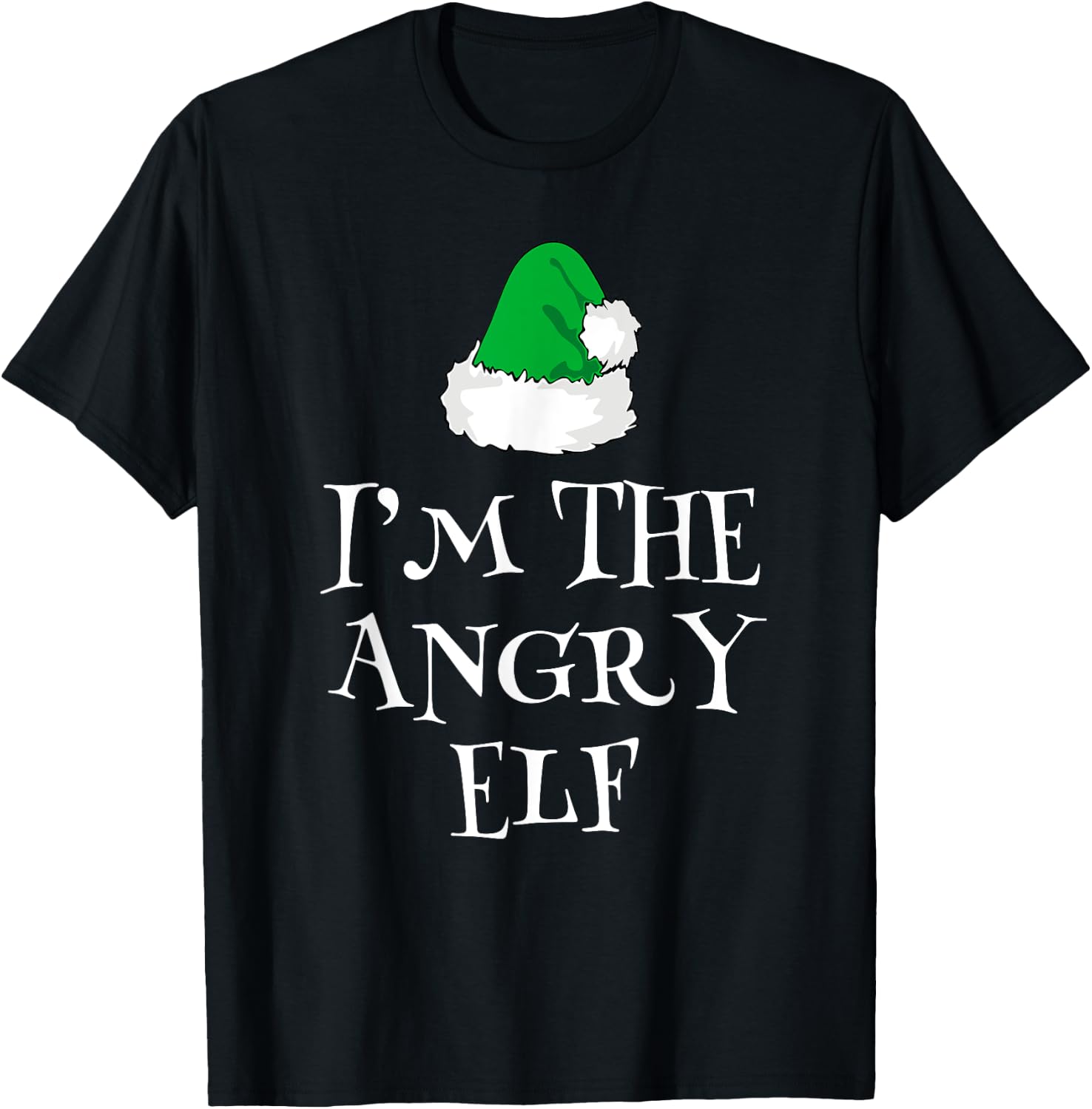 I'm The Angry Elf Christmas Funny Pajama T-Shirt - T-Shirt | Black