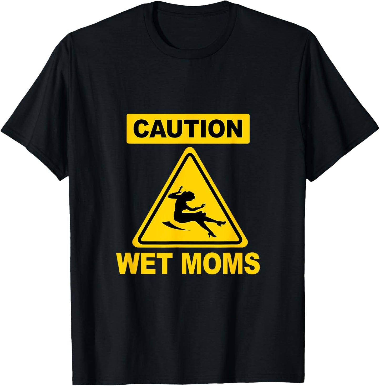 Caution Wet Science Geek Funny Moms T-Shirt - T-Shirt | Black