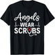 Angels Wear Scrubs Homecare Nurse T-Shirt - T-Shirt | Black