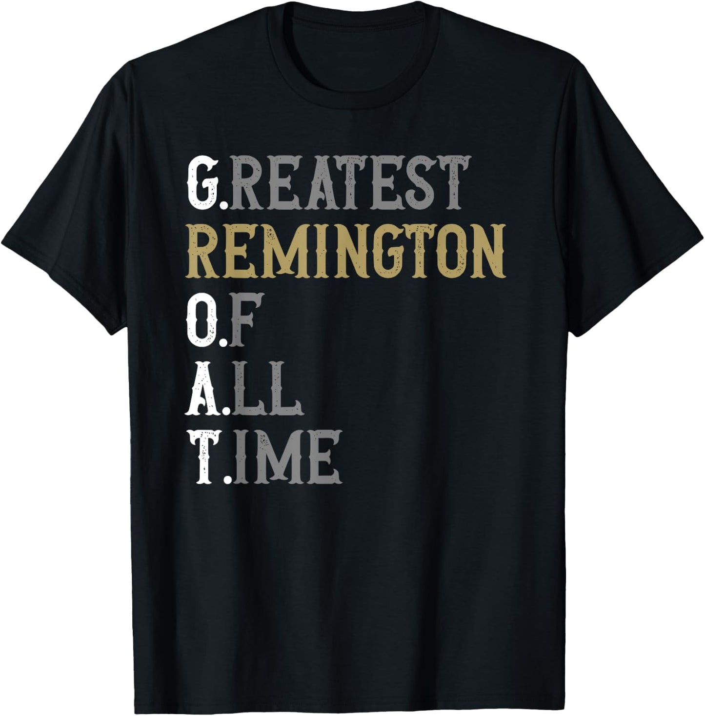 Greatest Remington of all time | GOAT | Remington T-Shirt - T-Shirt | Black