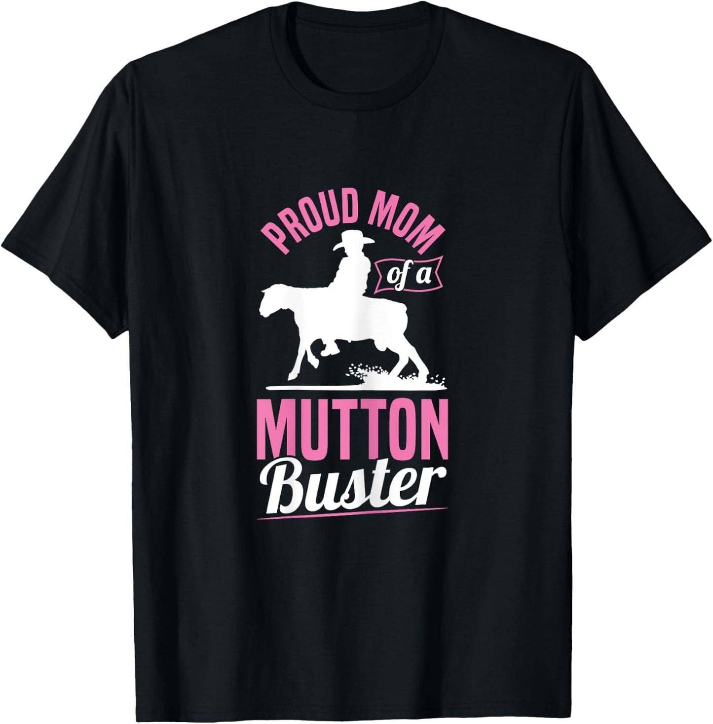 Youth Rodeo Mutton Bustin Quote for a Mom of a Mutton Buster T-Shirt - T-Shirt | Black