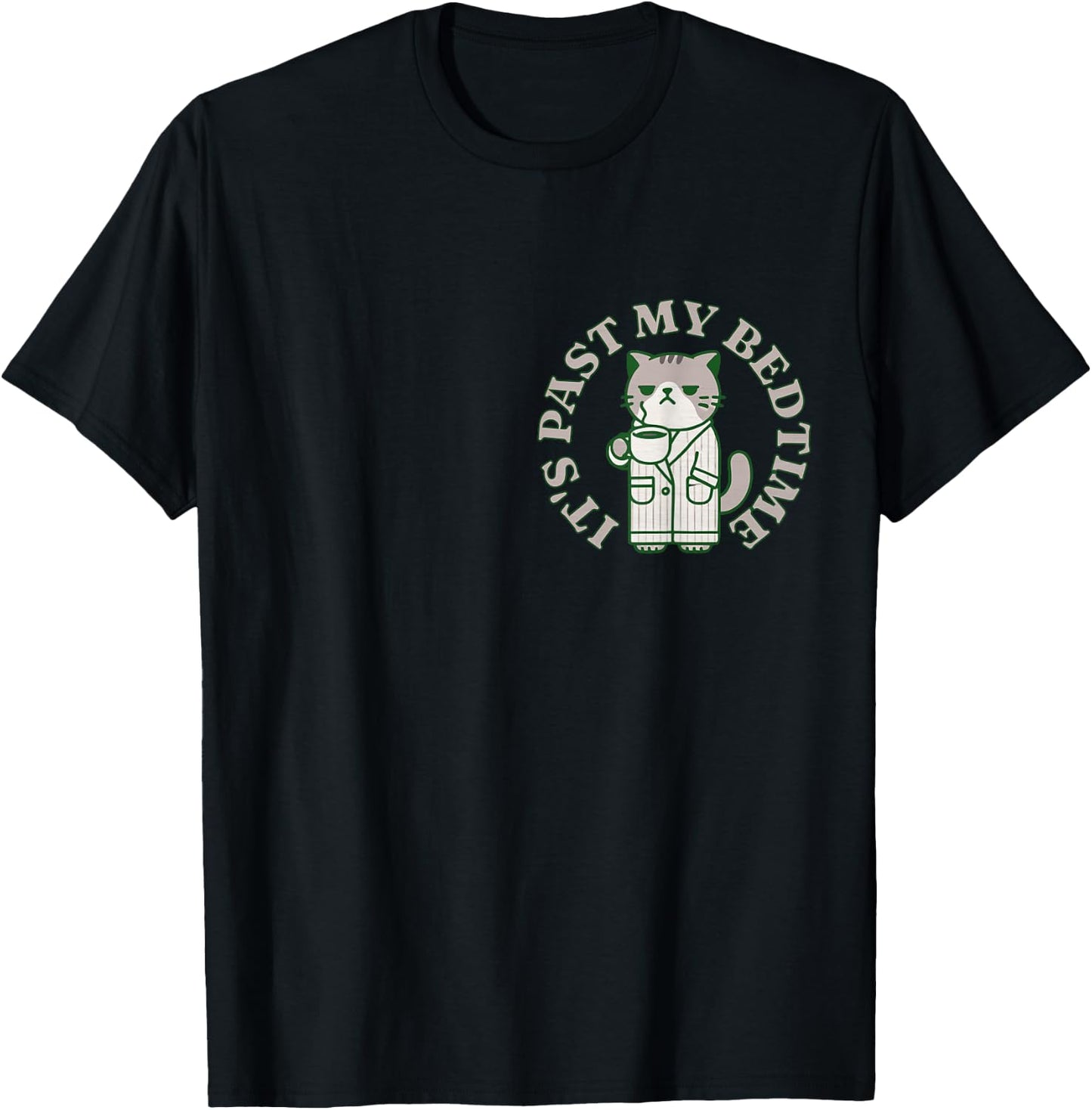 It's Past My Bedtime Cat Annoyed Sleepy Tired Napping Humor Men Women T-Shirt - T-Shirt | Black