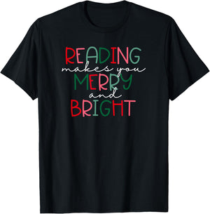 Reading Makes You Merry and Bright Reading Teacher T-Shirt - T-Shirt | Black