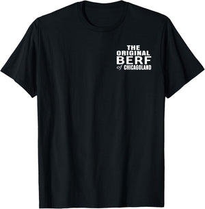 The Original Berf Of Chicagoland | Unique Chicago Pride T-Shirt - T-Shirt | Black
