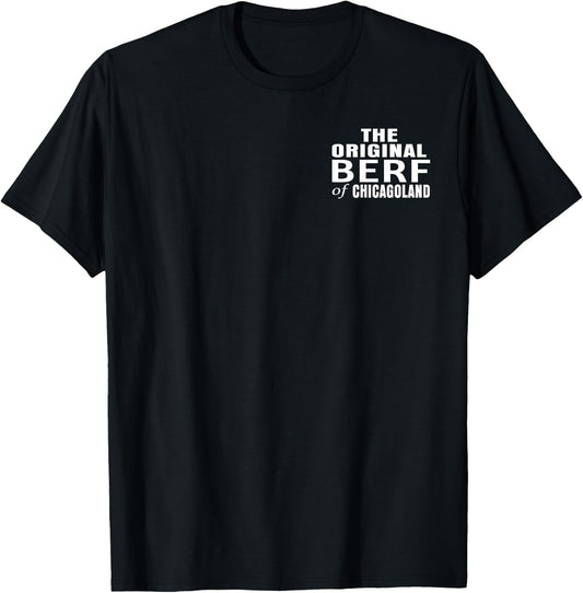 The Original Berf Of Chicagoland | Unique Chicago Pride T-Shirt - T-Shirt | Black