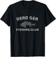 Dead Sea Fishing Club Israel earth Lowest Place Sea Salt T-Shirt - T-Shirt | Black