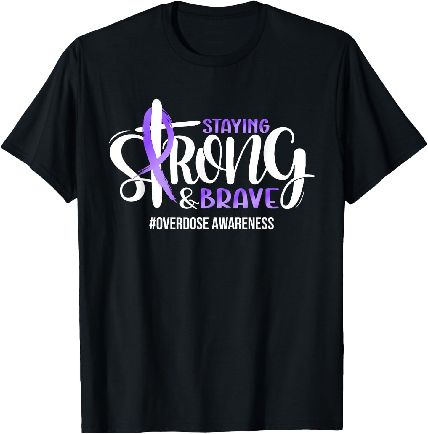 Overdose Warrior Quote Support Squad Overdose Awareness T-Shirt - T-Shirt | Black