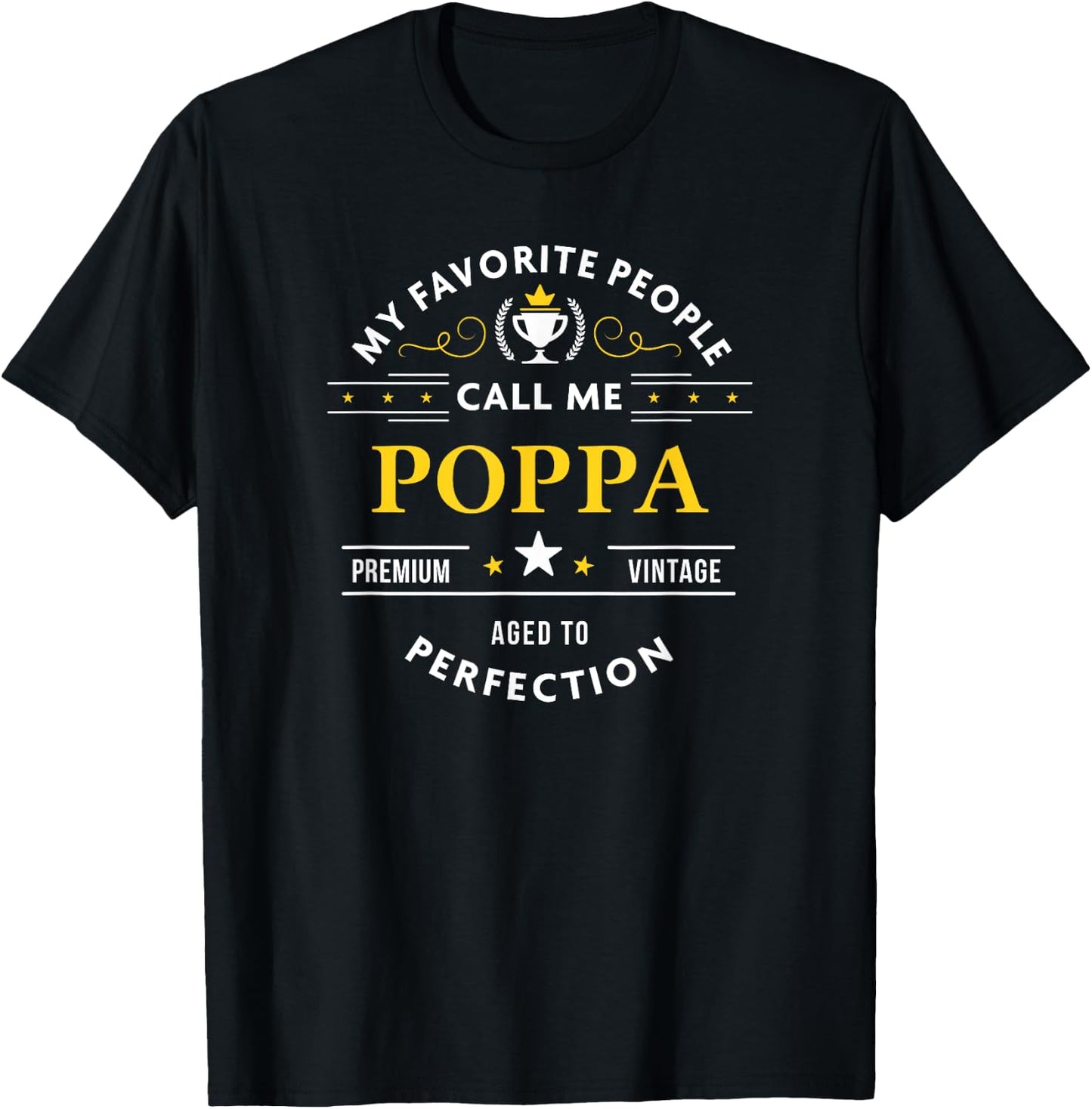 My Favorite People Call Me Poppa T-Shirt - T-Shirt | Black