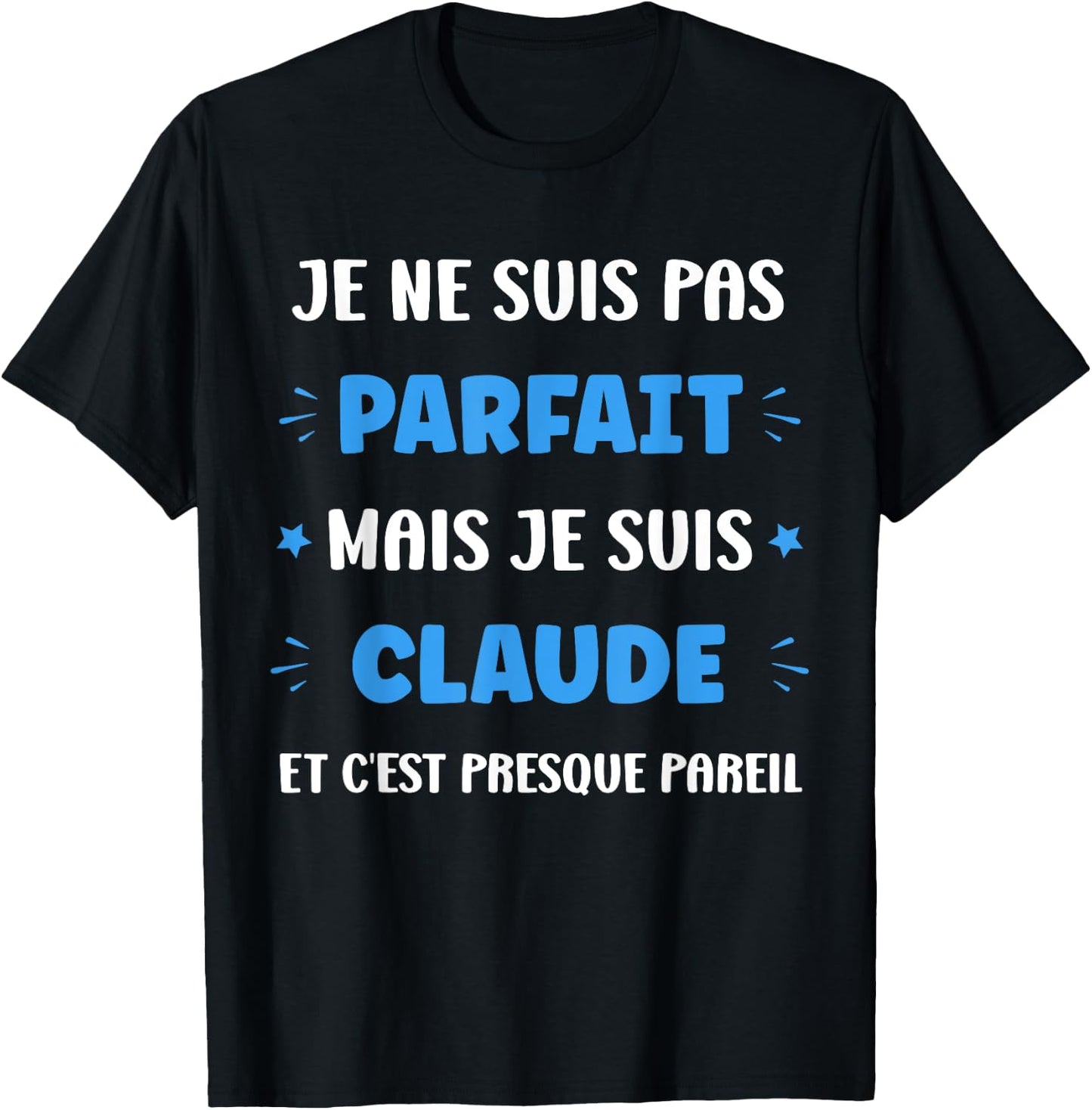 I am not perfect but I am Claude , Black, S T-Shirt - T-Shirt | Black