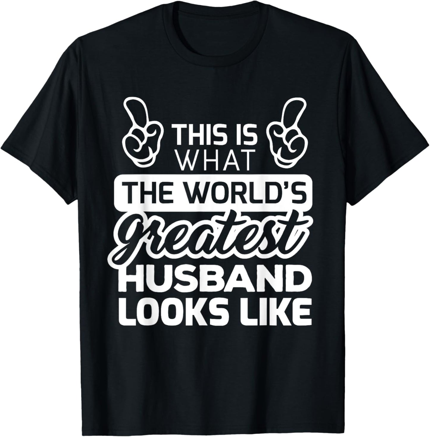 World's Greatest Husband Best Husband Ever T-Shirt - T-Shirt | Black