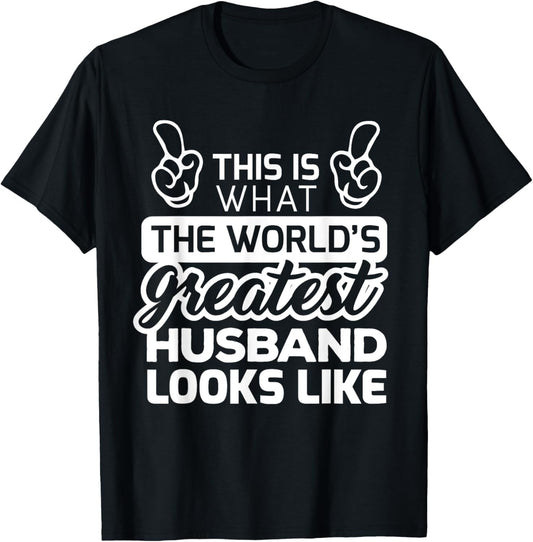 World's Greatest Husband Best Husband Ever T-Shirt - T-Shirt | Black
