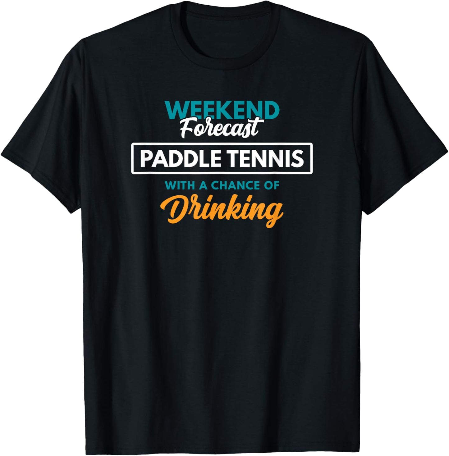 Weekend Forecast Paddle Tennis T-Shirt - T-Shirt | Black