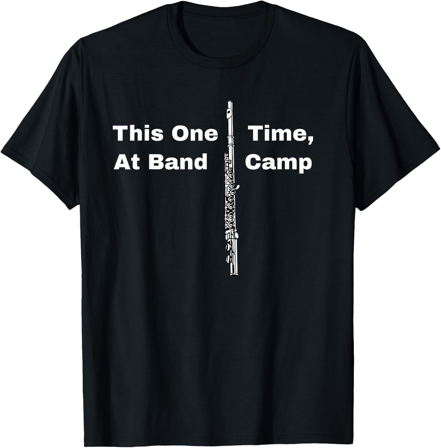 American Movie Quote This One Time At Band Camp With Flute T-Shirt - T-Shirt | Black