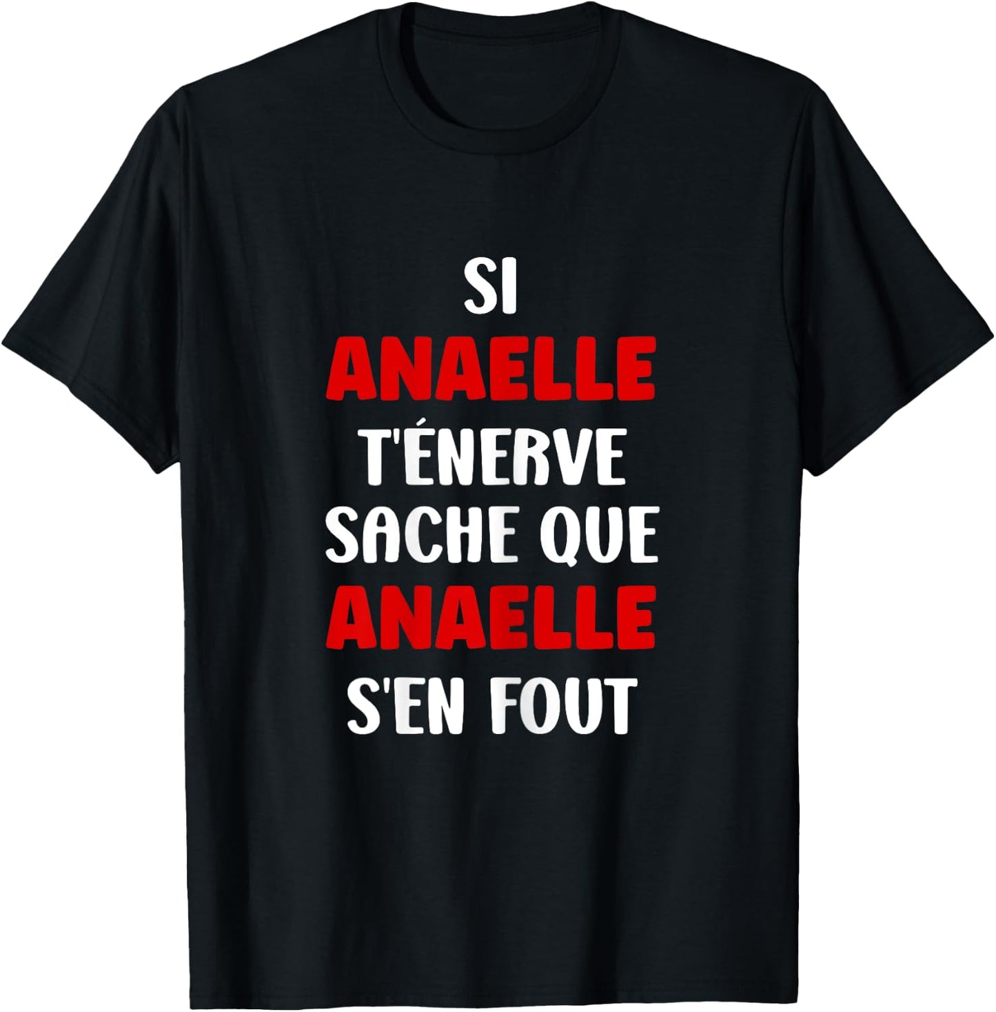 Name Si Anaelle t'énerve Humour first name Anaelle , Black, Female X-Small T-Shirt - T-Shirt | Black