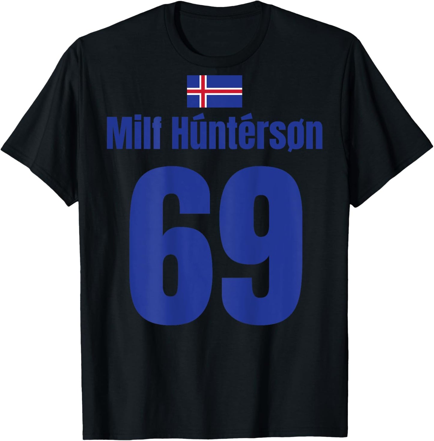 Island Sauf Trikot 69, Mallorca Sauf Trikot, Milf Hunterson T-Shirt - T-Shirt | Black