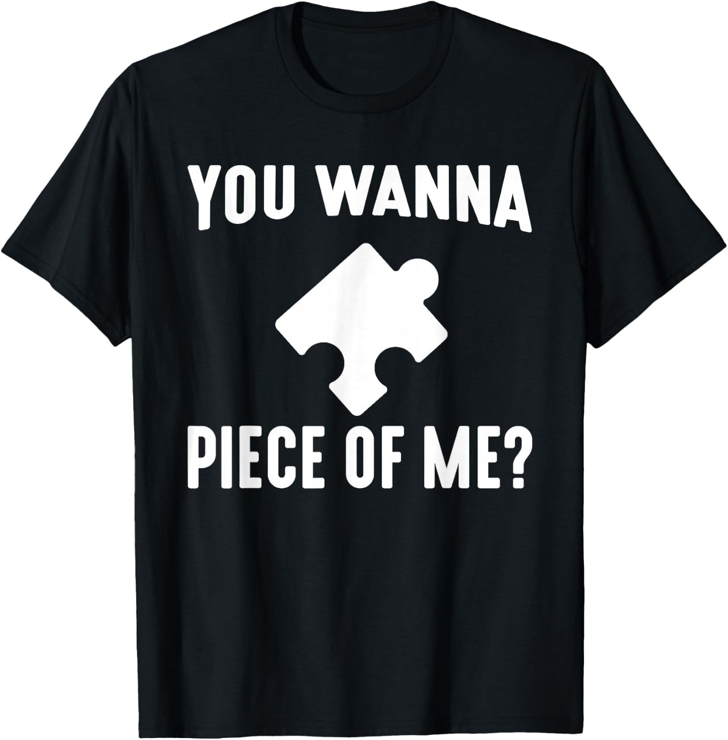 Jigsaw Puzzle Master Puzzle King Queen You Wanna Piece of Me T-Shirt - T-Shirt | Black