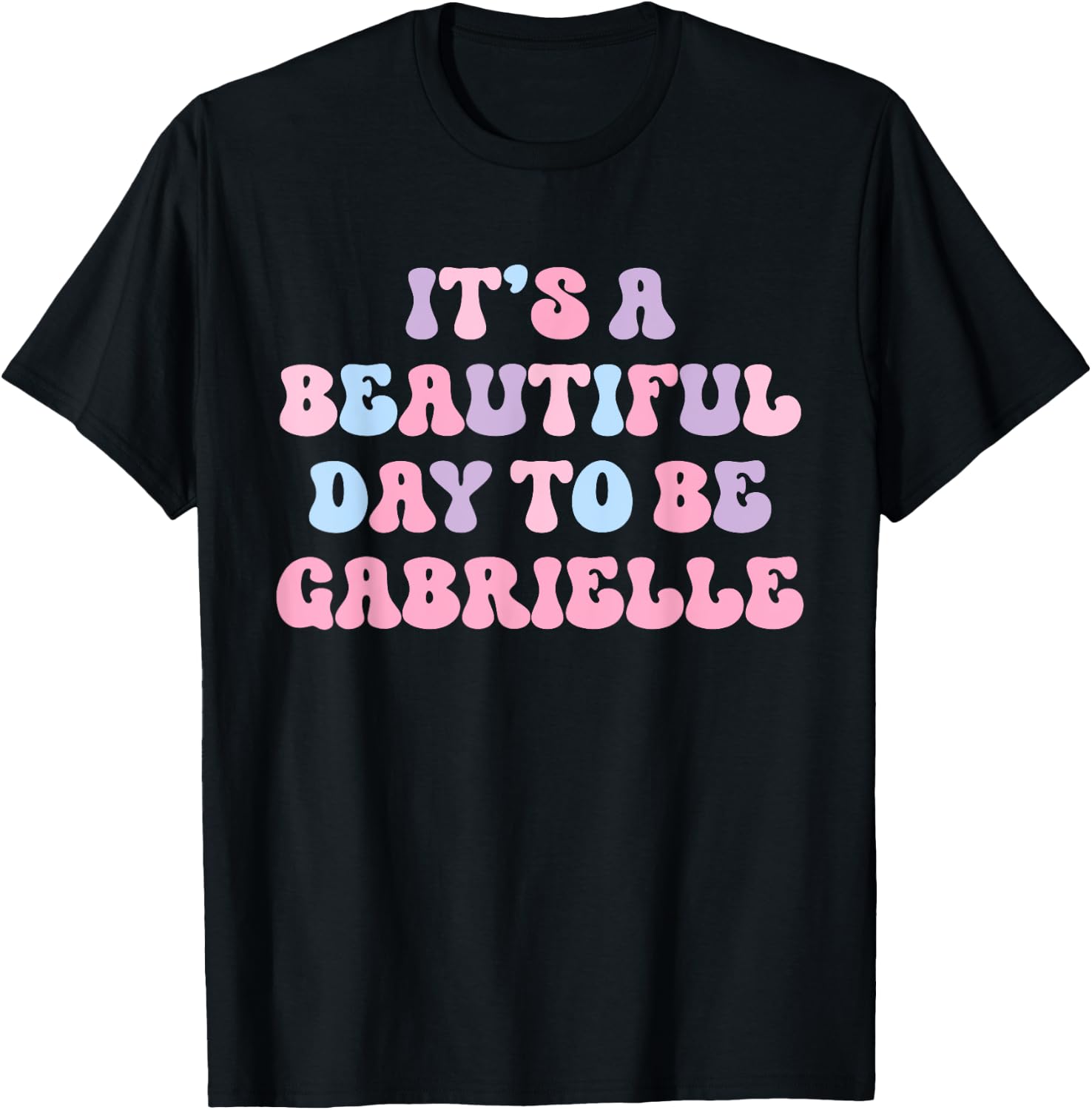 Gabrielle Beautiful Day Personalized Gabrielle Birthday T-Shirt - T-Shirt | Black