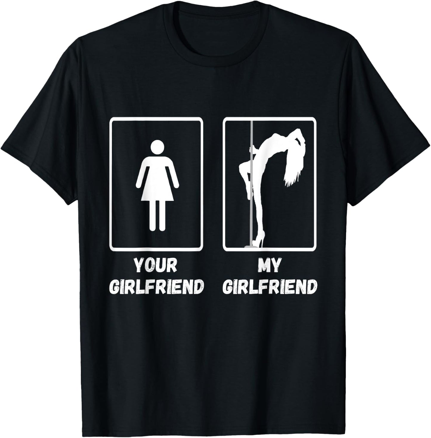 Your Girlfriend My Girlfriend Pole Dance Stripper T-Shirt - T-Shirt | Black