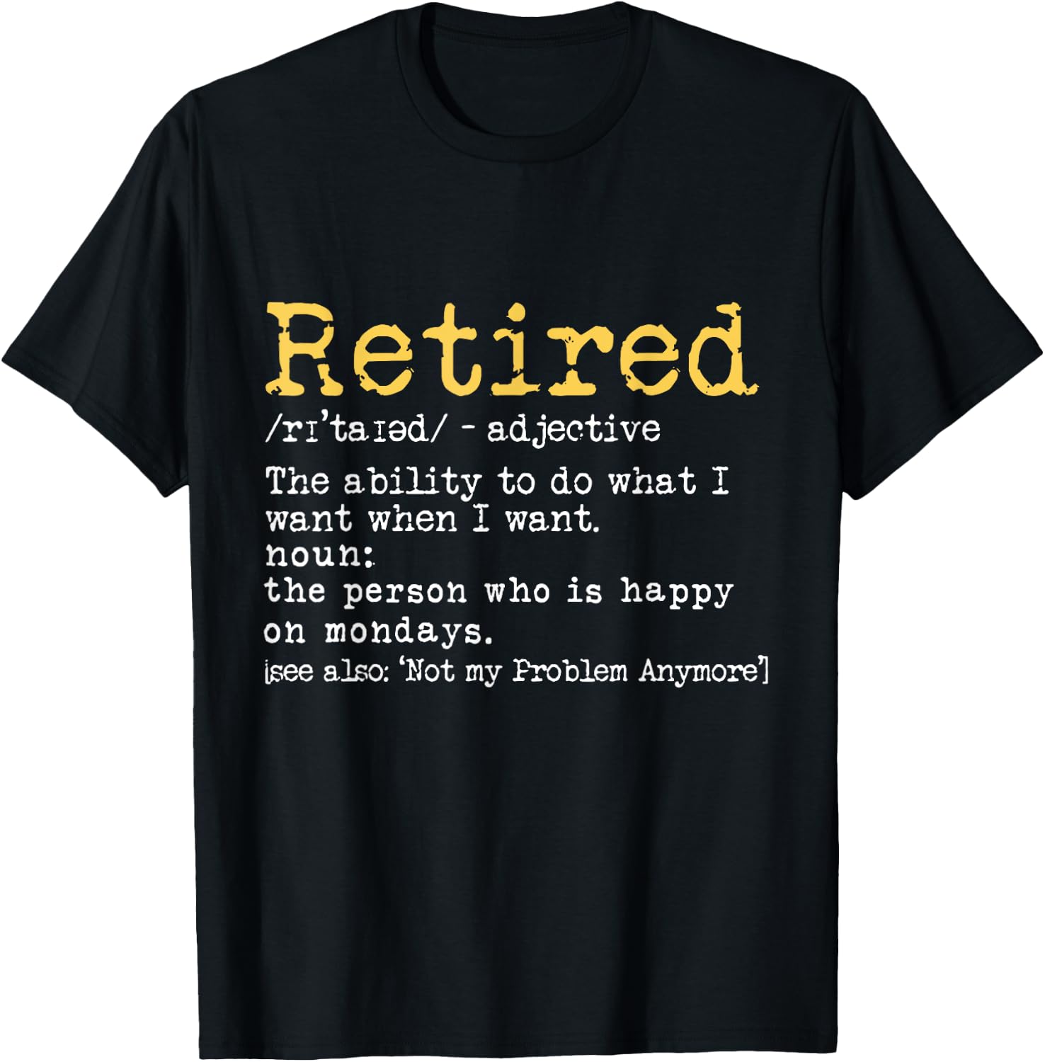 Retired Definition Retirement Definition Men T-Shirt - T-Shirt | Black