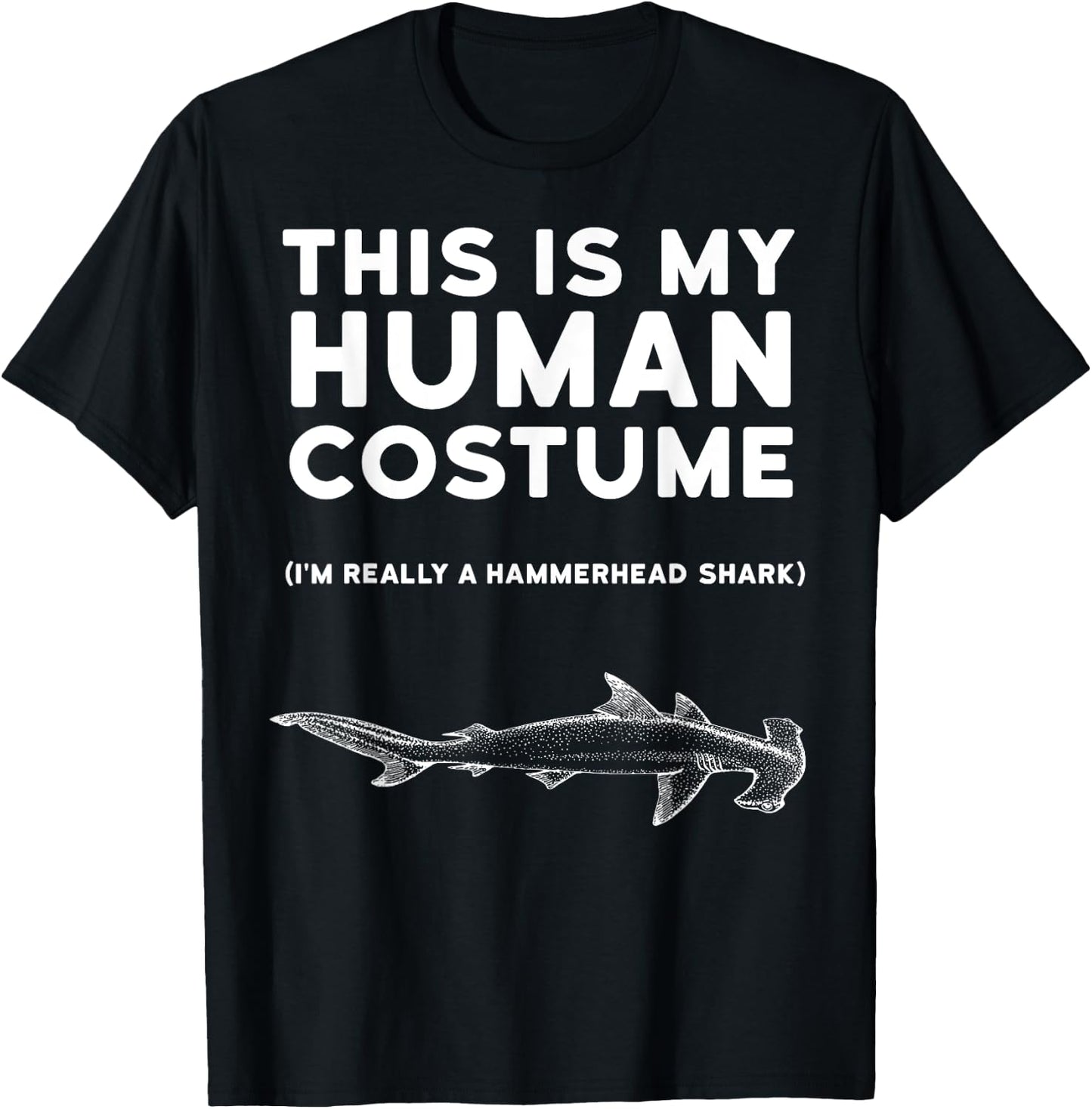 This Is My Human Costume Hammerhead Shark Halloween Shirt T-Shirt - T-Shirt | Black