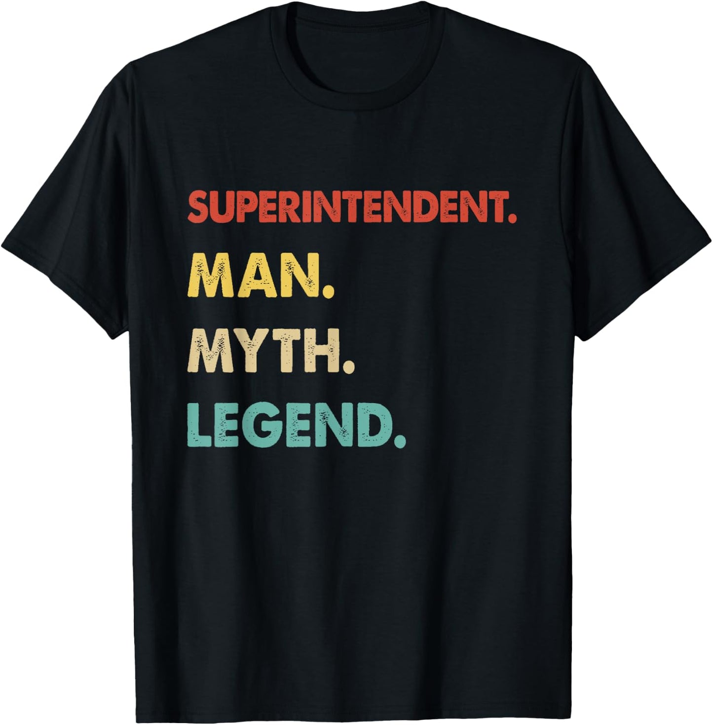 Superintendent Man Myth Legend T-Shirt - T-Shirt | Black