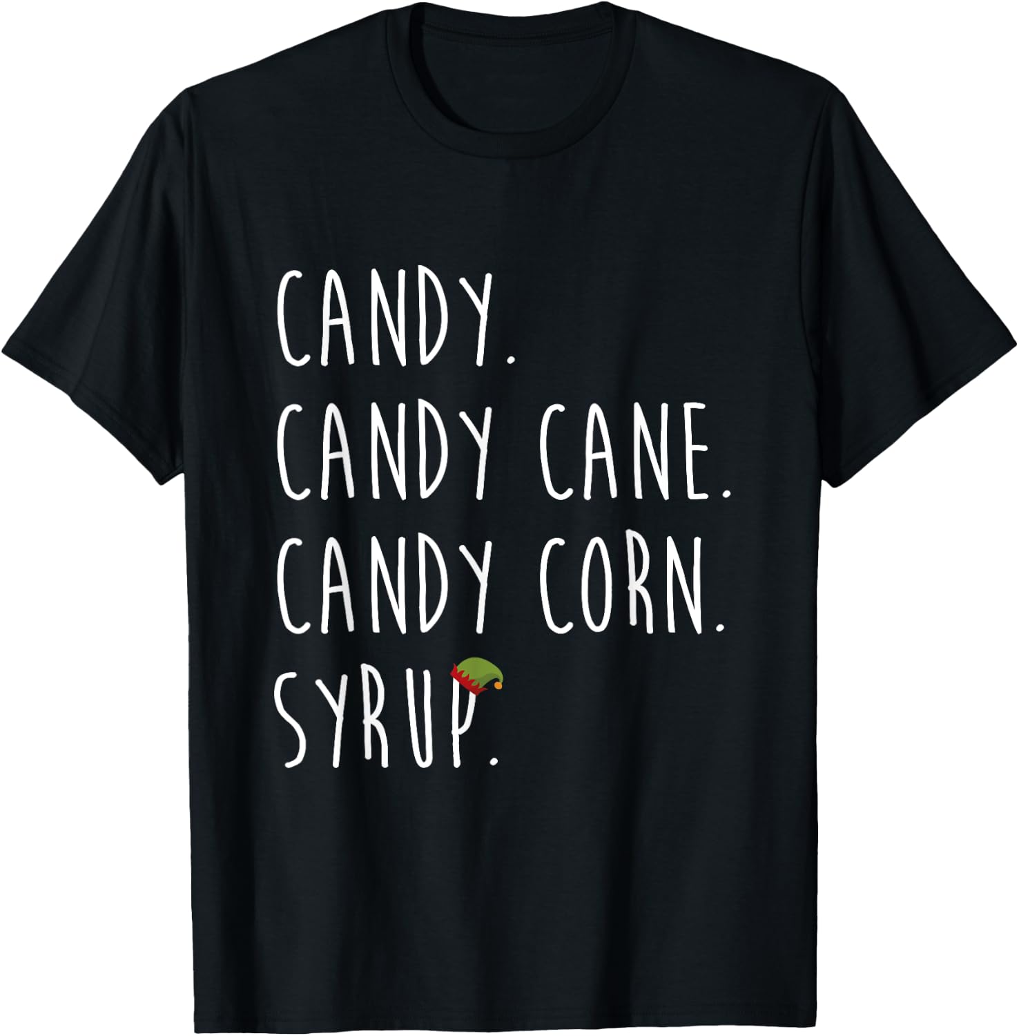 Candy. Candy Cane. Candy Corn. Syrup. Christmas Shirt T-Shirt - T-Shirt | Black