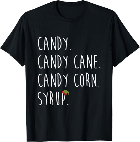 Candy. Candy Cane. Candy Corn. Syrup. Christmas Shirt T-Shirt - T-Shirt | Black