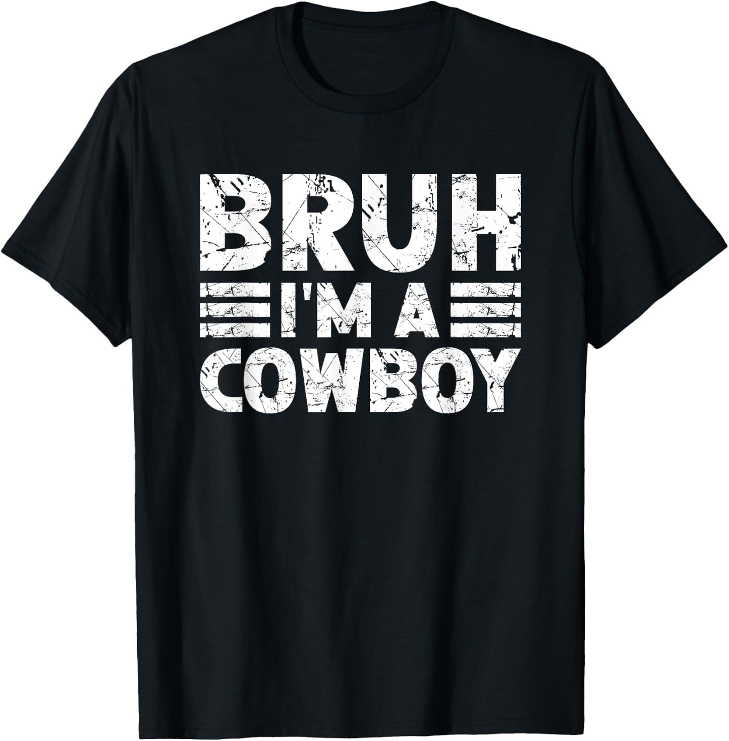 BRUH I'M A COWBOY Costume Halloween Cowboy T-Shirt - T-Shirt | Black