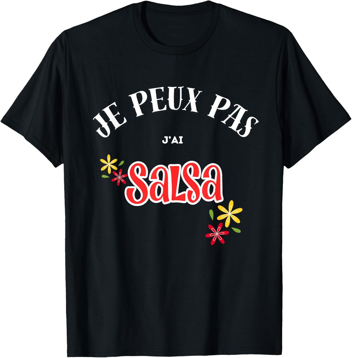 I can't, I salsa , Black, S T-Shirt - T-Shirt | Black