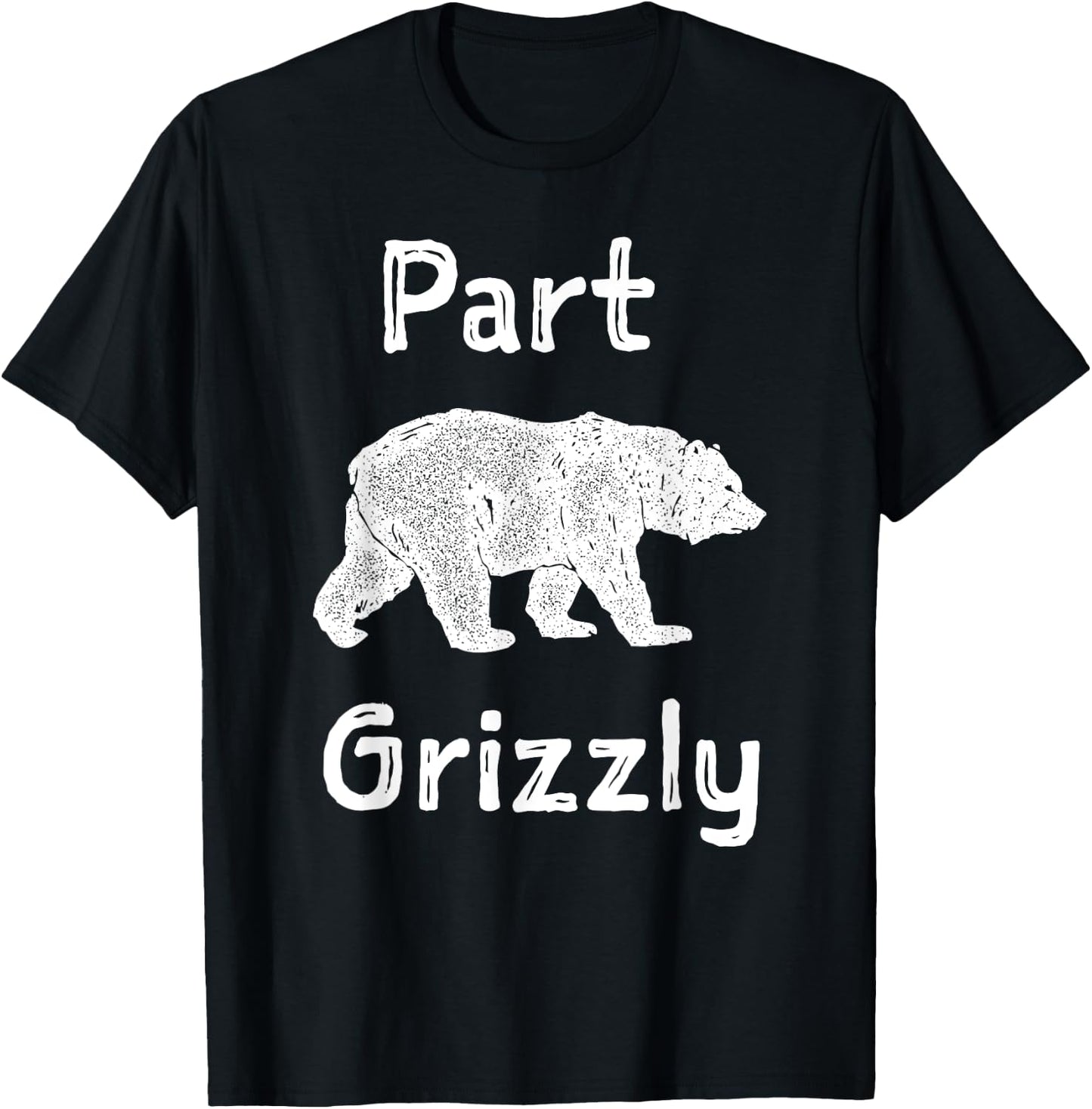 Part Grizzly Funny Bear Shirt T-Shirt - T-Shirt | Black