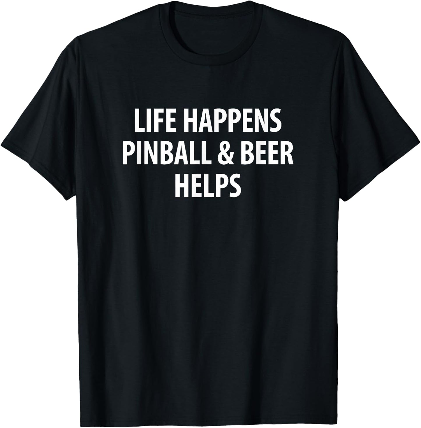 Life Happens - Pinball & Beer Helps T-Shirt - T-Shirt | Black