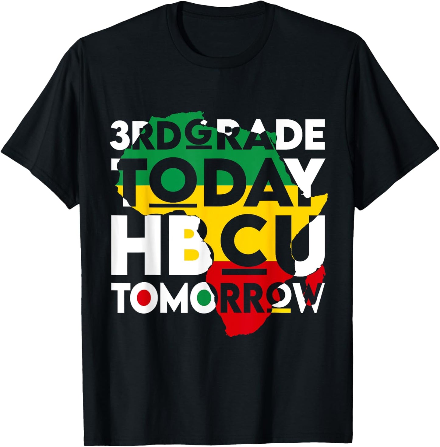 Future HBCU College Student 3rd Grade Today HBCU Tomorrow T-Shirt - T-Shirt | Black