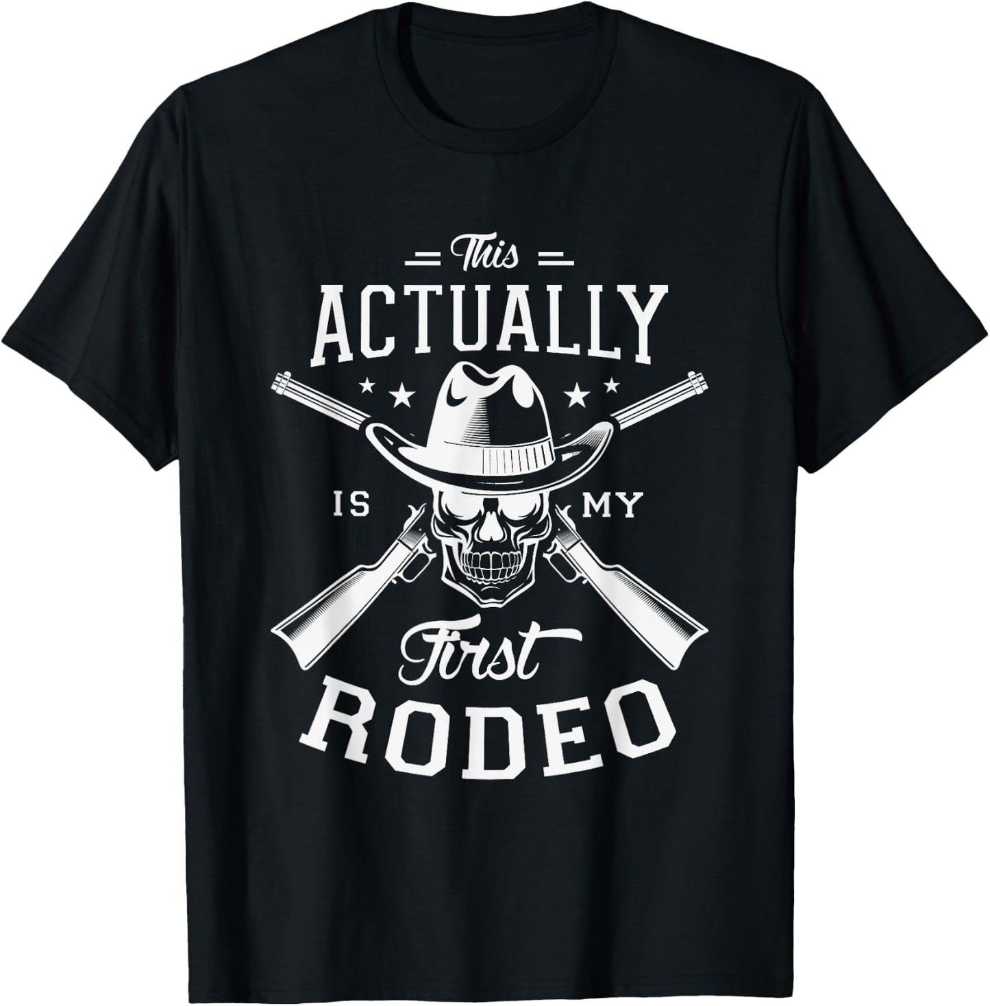 This actually is my first rodeo Rodeo Show Cowgirl Cowboy T-Shirt - T-Shirt | Black
