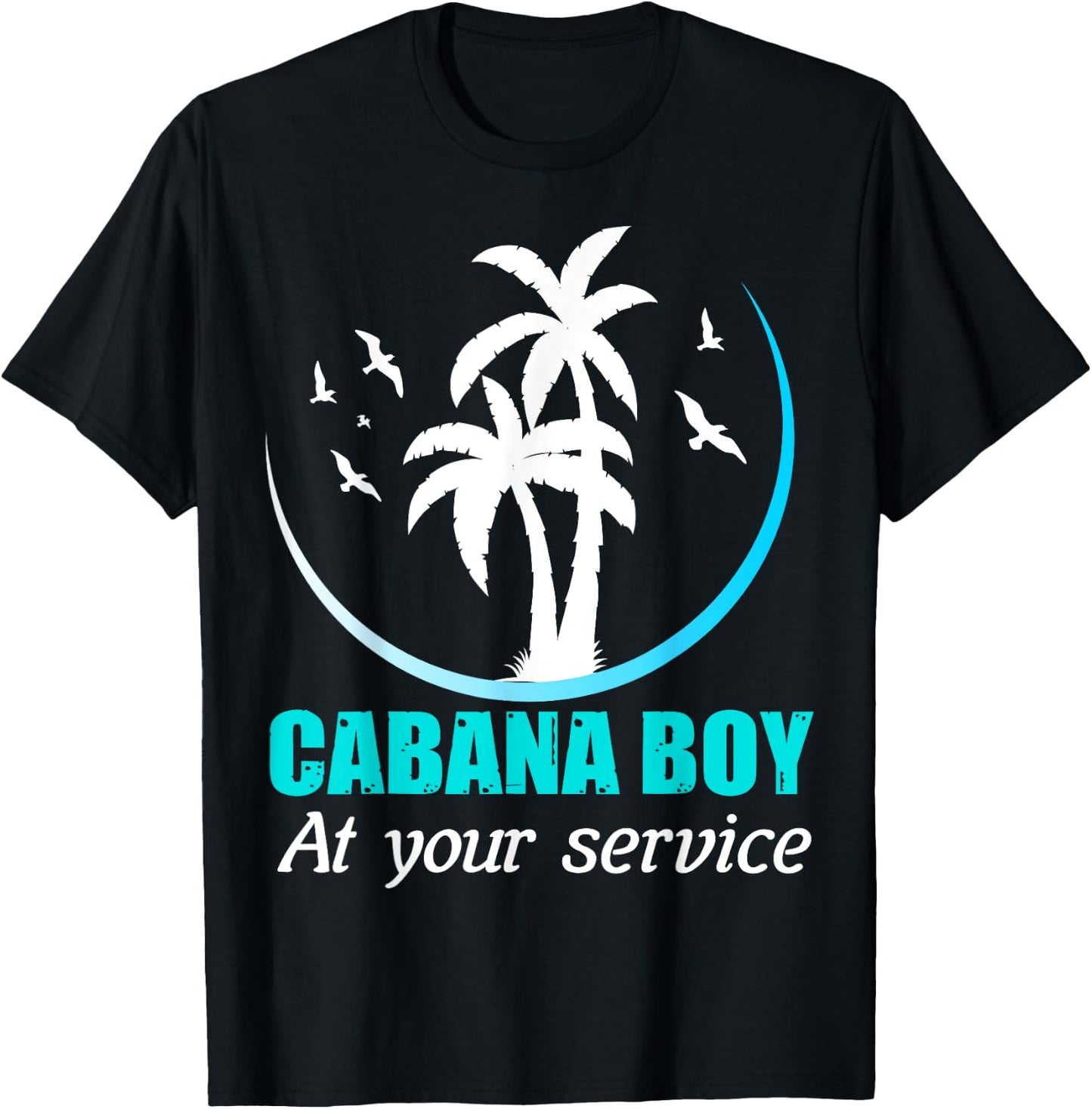 Cabana Boy At Your Service T-Shirt - T-Shirt | Black