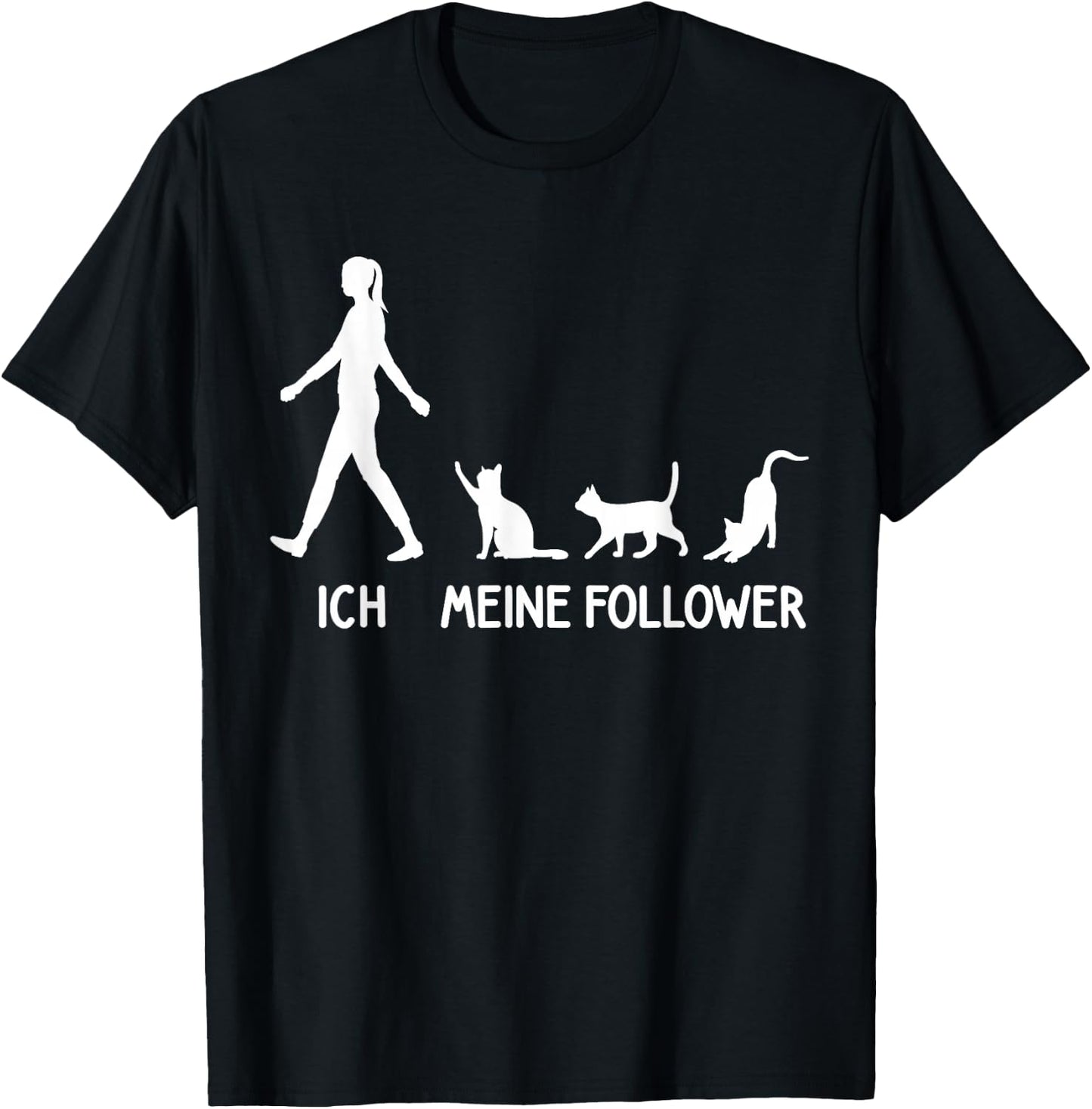 Lustiges Ich Meine Follower Katzen Spruch Kitten Idee Katze T-Shirt - T-Shirt | Black